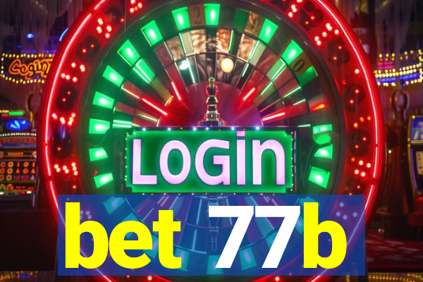 bet 77b